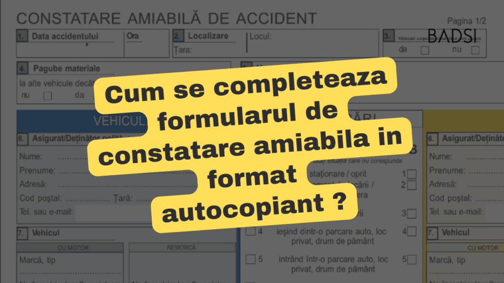 Cum se completeaza formularul de constatare amiabila in format autocopiant?